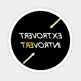 Introvert and extrovert typographic designed apparel and home accessories Magnet